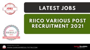 Read more about the article RIICO Various Post Recruitment 2021