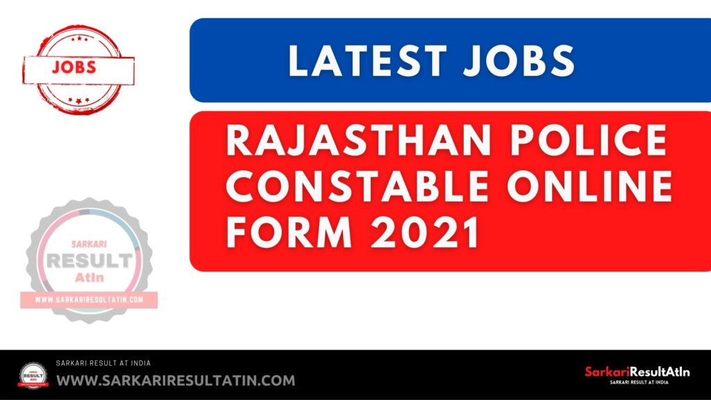 Rajasthan Police Constable Online Form 2021