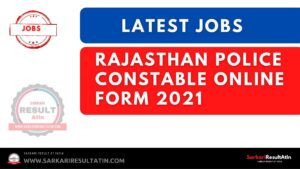 Read more about the article Rajasthan Police Constable Online Form 2021