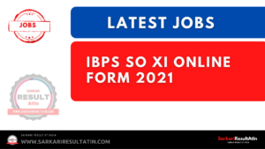 Read more about the article IBPS SO XI Online Form 2021