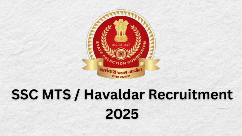 SSC MTS / Havaldar Recruitment 2025
