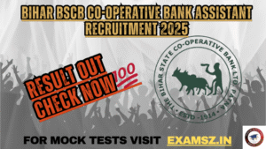 Read more about the article BSCB Bihar Co-operative Bank Assistant/ CSA Result 2025