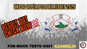 Read more about the article UKPSC Upper PCS Pre Result 2025