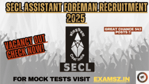 Read more about the article SECL Assistant Foreman Recruitment 2025 For- 543 Post