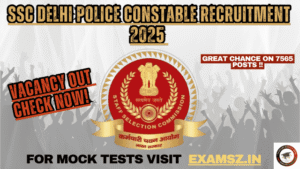 Read more about the article SSC Delhi Police Constable Recruitment 2025 For – 7565 Post