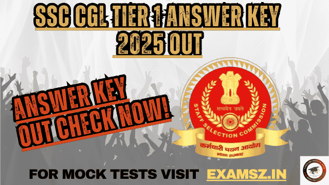 You are currently viewing SSC CGL Tier 1 Answer Key 2025 OUT