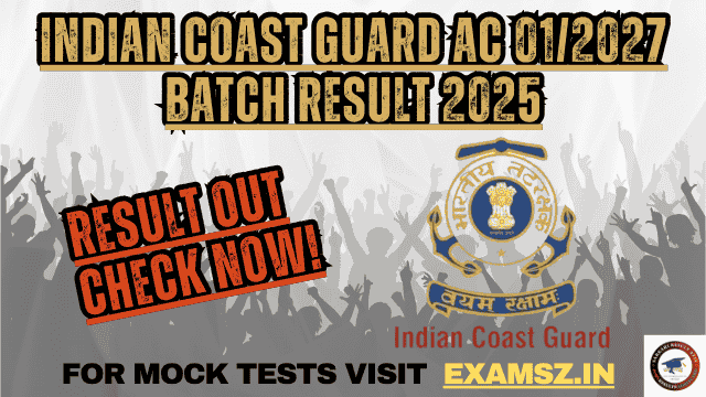 You are currently viewing Indian Coast Guard AC 01/2027 Batch Result 2025