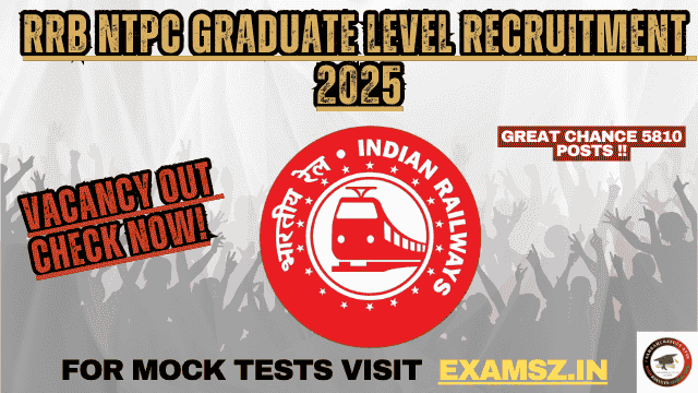You are currently viewing RRB NTPC Graduate Level Recruitment 2025 For – 5810 Post