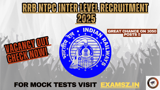 You are currently viewing RRB NTPC Inter Level Recruitment 2025