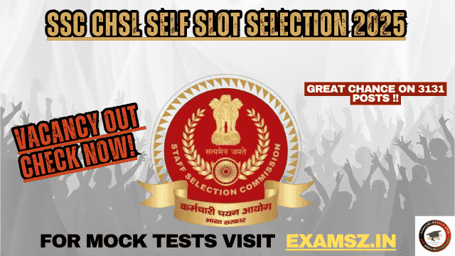 You are currently viewing SSC CHSL Self Slot Selection 2025 Apply Online 3131 LDC, JSA & DEO Post