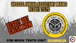 Read more about the article UPSSSC Junior Assistant Mains Result 2025