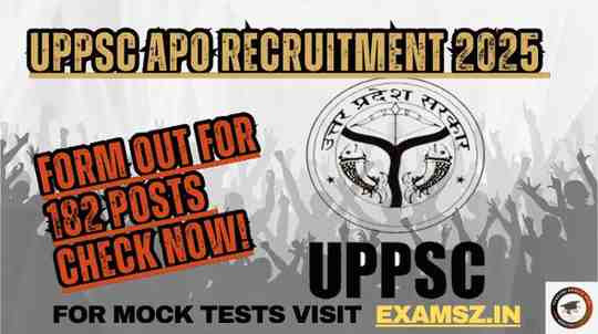 Read more about the article UPPSC APO Recruitment 2025 for 182 Posts