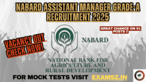 Read more about the article NABARD Assistant Manager Grade-A Recruitment 2025