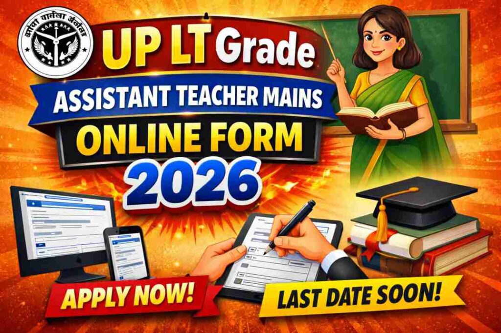 UP LT Grade Assistant Teacher Mains Online Form 2026